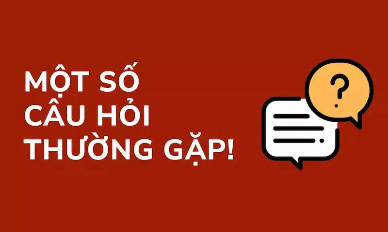 Tổng hợp câu hỏi thường gặp liên quan đến tài khoản cá cược