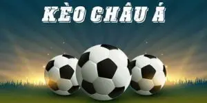 Kèo chênh lệch là loại kèo châu Á phổ biến