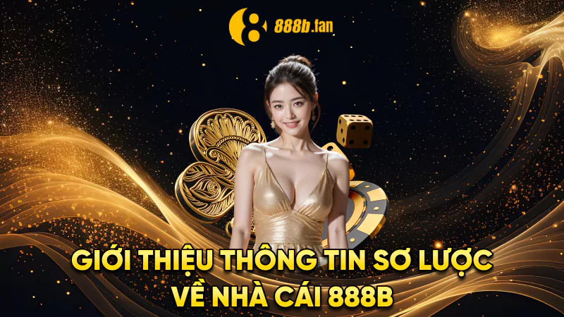 Đánh Giá 888b - Thương hiệu Uy Tín Dành Cho Người Việt